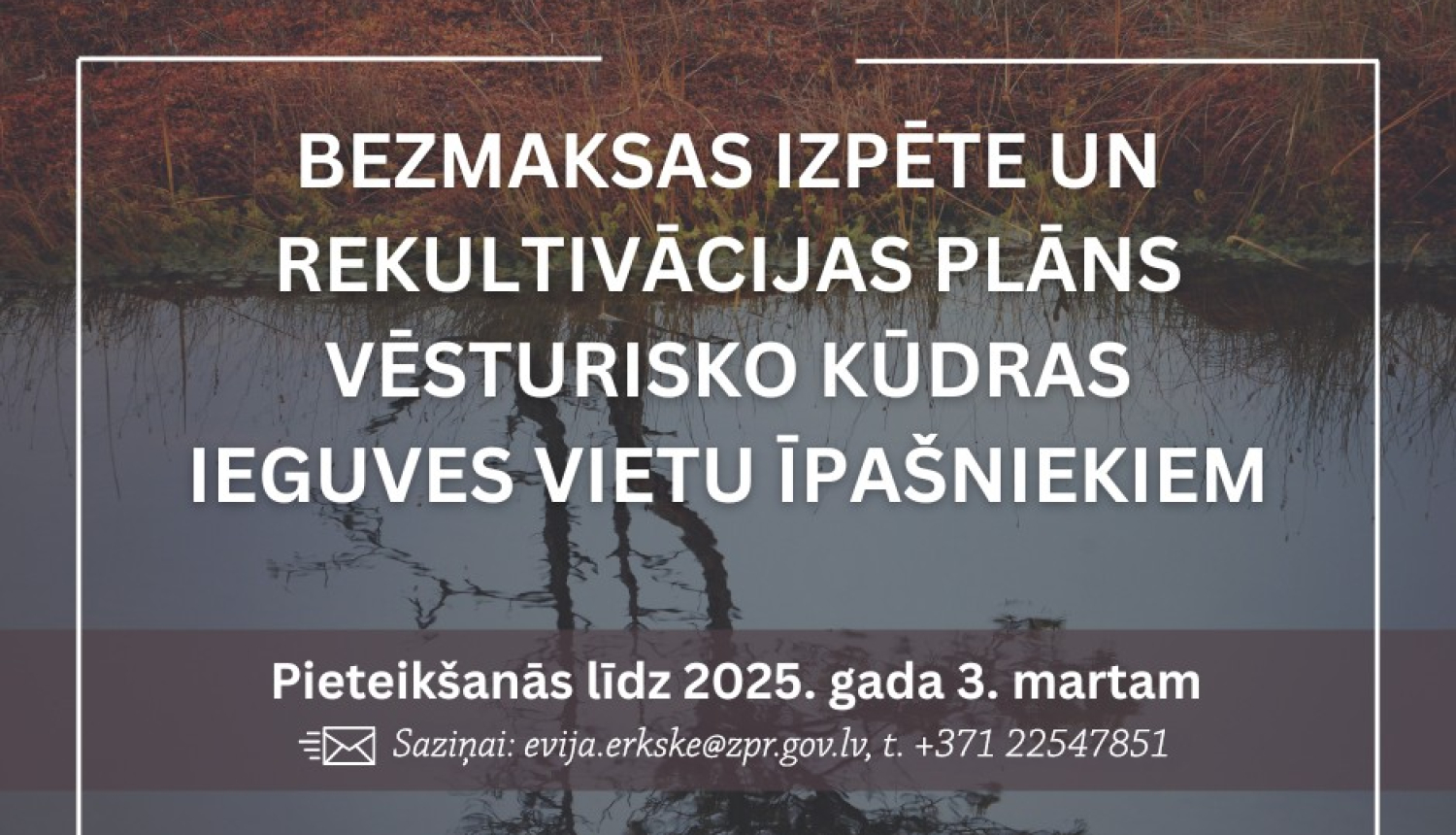 Bezmaksas izpēte un rekultivācijas plāns vēsturisko kūdras ieguves vietu īpašniekiem